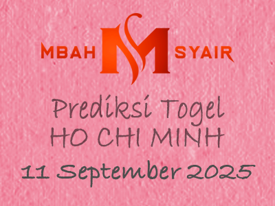 Kode Syair Ho chi minh 11 September 2025 Hari Kamis