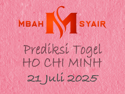 Kode Syair Ho chi minh 21 Juli 2025 Hari Senin