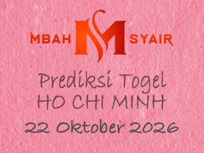 Kode Syair Ho chi minh 22 Oktober 2026 Hari Kamis