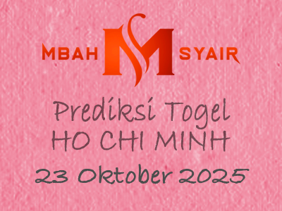 Kode Syair Ho chi minh 23 Oktober 2025 Hari Kamis
