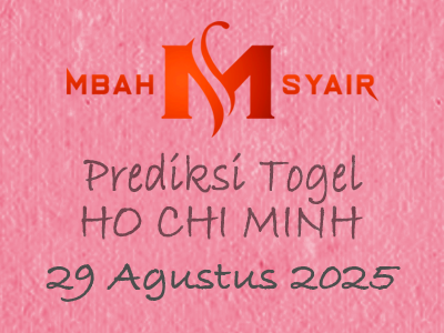 Kode Syair Ho chi minh 29 Agustus 2025 Hari Jumat