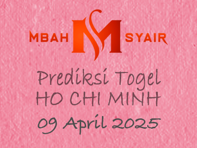 Kode Syair Ho chi minh 9 April 2025 Hari Rabu