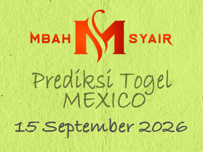 Kode Syair Mexico 15 September 2026 Hari Selasa