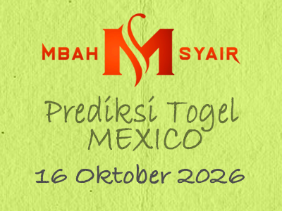 Kode Syair Mexico 16 Oktober 2026 Hari Jumat