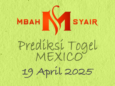 Kode Syair Mexico 19 April 2025 Hari Sabtu