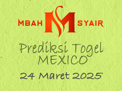 Kode Syair Mexico 24 Maret 2025 Hari Senin