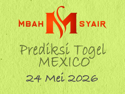 Kode Syair Mexico 24 Mei 2026 Hari Minggu